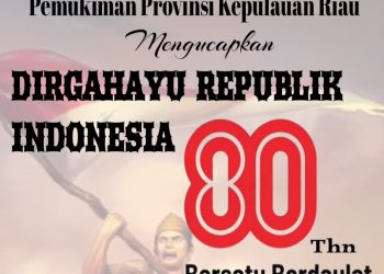 Dinas perumahan dan kawan pemukiman Provinsi Kepulauan Riau:  Dirgahayu Republik Indonesia Ke-80