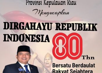 Badan Pengelola Perbatasan daerah Provinsi Kepulauan Riau:  Dirgahayu Republik Indonesia Ke-80